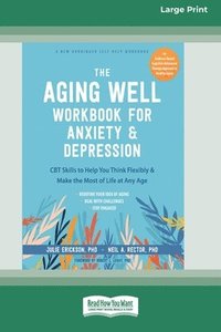 bokomslag The Aging Well Workbook for Anxiety and Depression