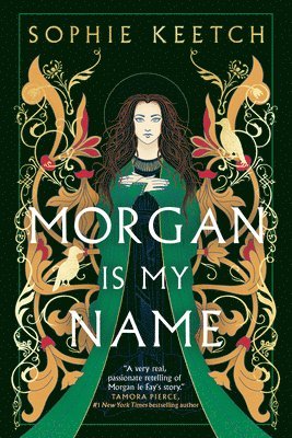 Morgan Is My Name: Book One in the Morgan Le Fay Trilogy