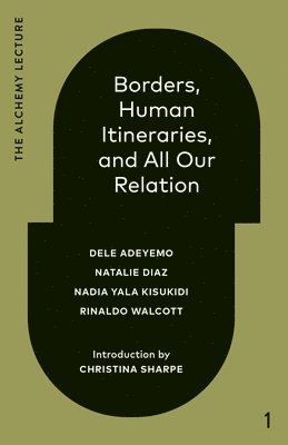 Borders, Human Itineraries, and All Our Relation 1