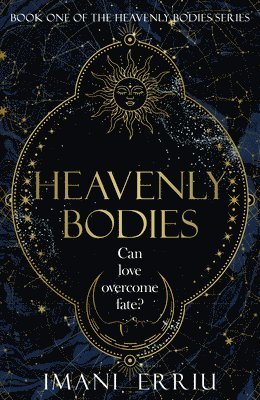 Heavenly Bodies: Book One of the Heavenly Bodies Series 1