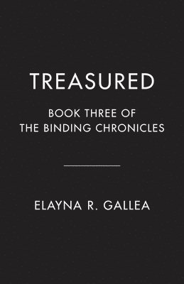Elayna R. Gallea - Treasured: Book Three of the Binding Chronicles, Häftad
