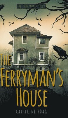 Catherine Poag - Ferryman's House, Inbunden