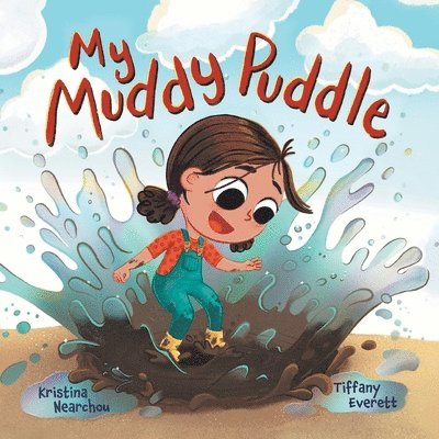 My Muddy Puddle 1