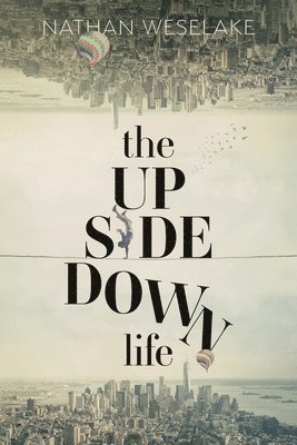 The UpSideDown Life 1