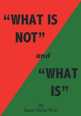bokomslag "What Is Not" and "What Is"