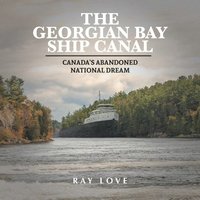 bokomslag The Georgian Bay Ship Canal