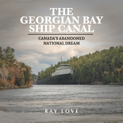 The Georgian Bay Ship Canal 1