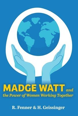 bokomslag Madge Watt and the Power of Women Working Together