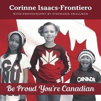 bokomslag Be Proud You're Canadian