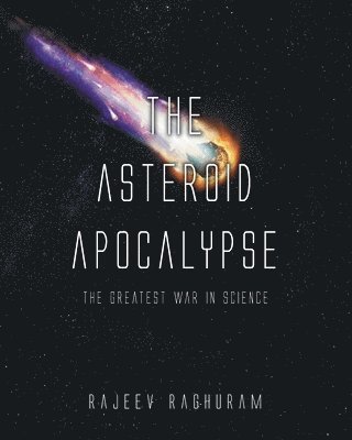 Rajeev Raghuram - Asteroid Apocalypse, Häftad