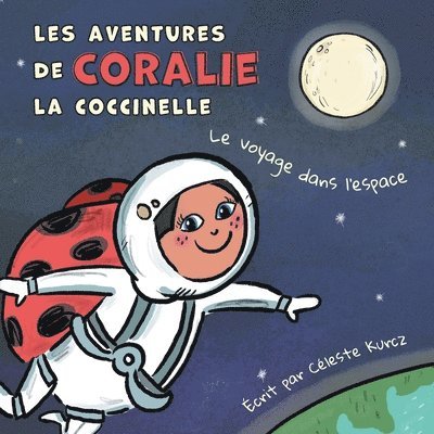 Les aventures de Coralie la coccinelle 1