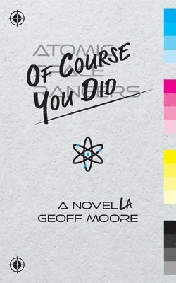 Geoff Moore - Of Course You Did, Häftad