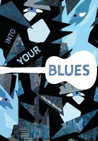 bokomslag Into Your Blues
