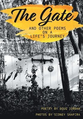 Gate and Other Poems on a Life's Journey
