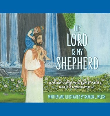 The Lord Is My Shepherd 1