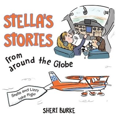 Sheri Burke, Elizabeth Murphy - Stella's Stories from around the Globe, Häftad