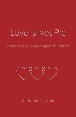 bokomslag Love is Not Pie