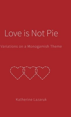 bokomslag Love is Not Pie