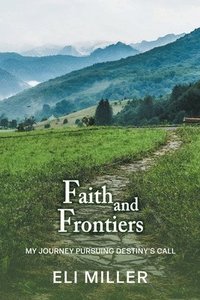 bokomslag Faith and Frontiers