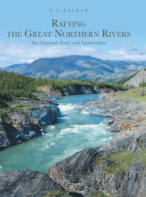 Rafting the Great Northern Rivers 1