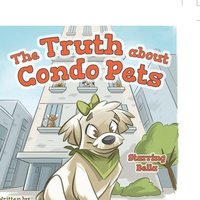 bokomslag The Truth about Condo Pets