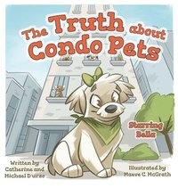 bokomslag The Truth about Condo Pets