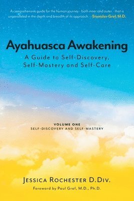 Jessica Rochester D DIV, Anne Dillon - Ayahuasca Awakening A Guide to Self-Discovery, Self-Mastery and Self-Care, Häftad