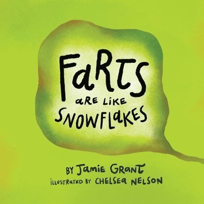 Jamie Grant - Farts are like Snowflakes, Häftad