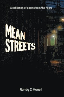 Randy C McNeil, Randy C. McNeil, Randy C Mcneil - Mean Streets, Inbunden