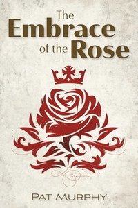 bokomslag Embrace of the Rose