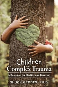 bokomslag Children and Complex Trauma