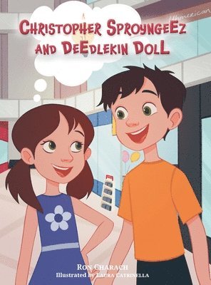 Christopher Sproyngeez and Deedlekin Doll 1