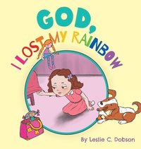 bokomslag God, I Lost My Rainbow