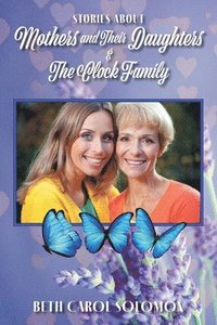 bokomslag Stories About Mothers and Their Daughters and The Clock Family