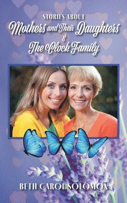 bokomslag Stories About Mothers and Their Daughters and The Clock Family
