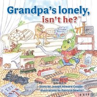 bokomslag Grandpa's Lonely, Isn't He?