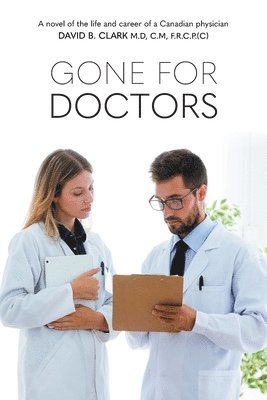 David B Clark, David B. Clark - Gone for Doctors, Häftad