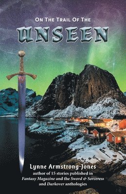 On the Trail of the Unseen 1