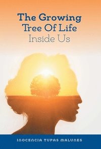 bokomslag The Growing Tree of Life Inside Us