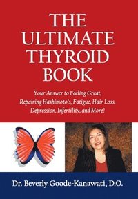 bokomslag The Ultimate Thyroid Book