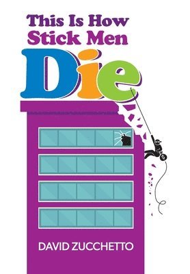 David Zucchetto - This Is How Stick Men Die, Inbunden