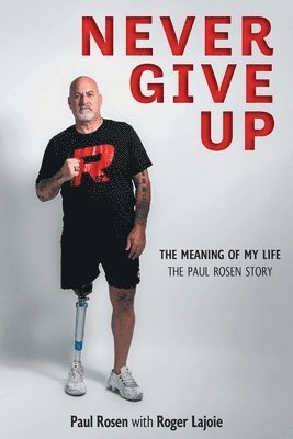 Paul Rosen, Roger Lajoie - Never Give Up, Häftad
