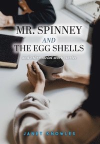 bokomslag Mr. Spinney and the Egg Shells