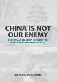 bokomslag China Is Not Our Enemy