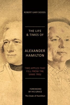 bokomslag The Life & Times of Alexander Hamilton