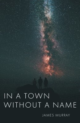 In a Town Without a Name 1