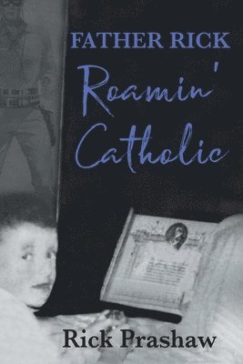 bokomslag Father Rick Roamin' Catholic