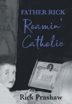Father Rick Roamin' Catholic 1