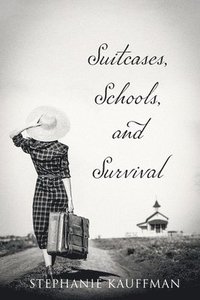 bokomslag Suitcases, Schools, and Survival