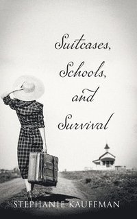bokomslag Suitcases, Schools, and Survival